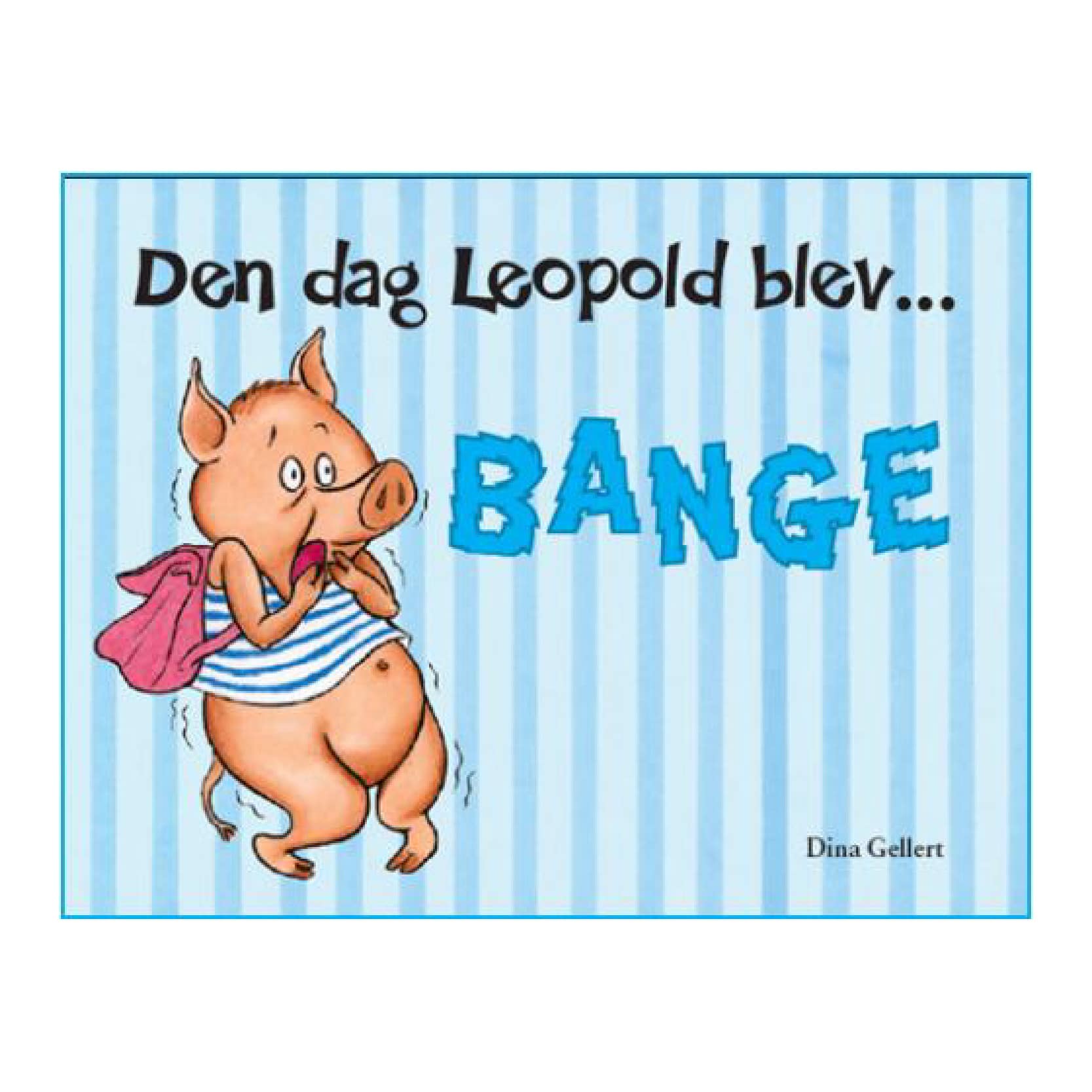 Den Dag Leopold Blev Bange