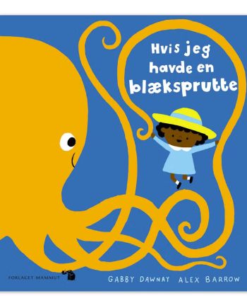 Hvis Jeg Havde En Blæksprutte