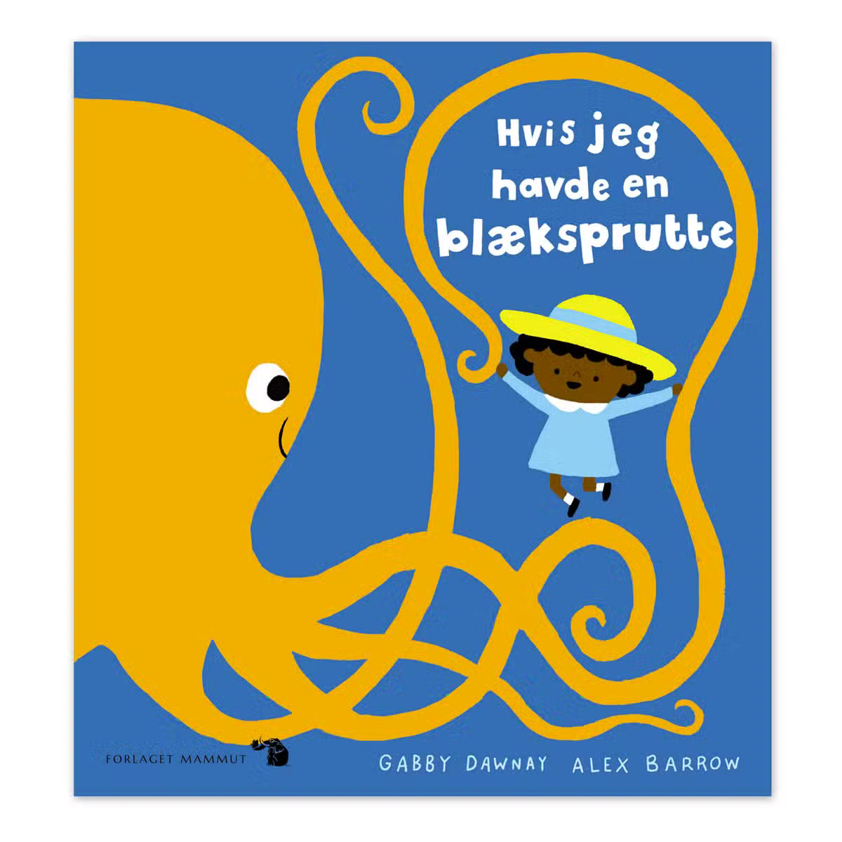 Hvis Jeg Havde En Blæksprutte