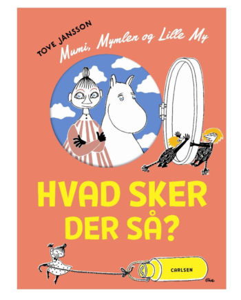 Mumi  Mymlen Og Lille My: Hvad Sker Der Så