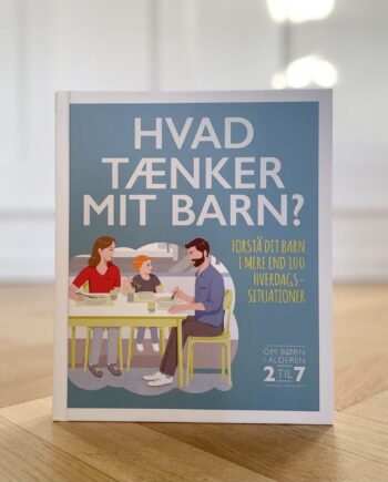 Hvad Tænker Mit Barn  Forstå Dit Barn   Mere End 100 Hverdagssituationer