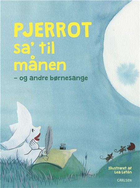 Pjerrot Sa 39 Til Månen Og Andre Børnesange